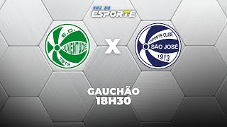 JUVENTUDE X SÃO JOSÉ - AO VIVO | CAMPEONATO GAÚCHO – 09/02/2026