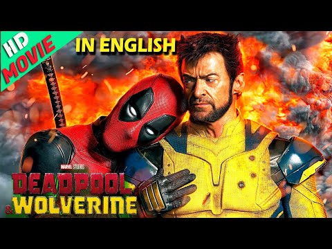 Deadpool & Wolverine New Released Movie | Full Length HD English Movie
