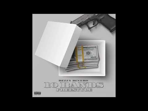 Dezzy Dinero - 10 Bands Freestyle [Audio]