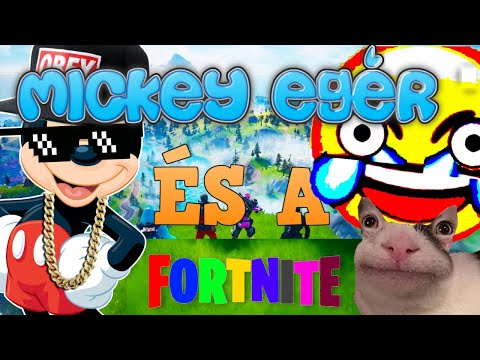 MICKEY EGÉR ÉS A FORTNITE