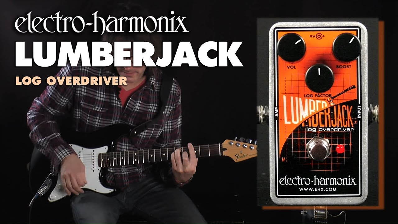 Electro Harmonix Lumberjack Log Overdriver Pedal - YouTube