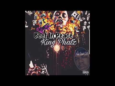 King Phatz - Beef In Peace (Willie Scant Diss)