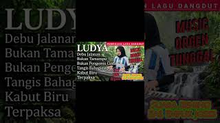 Download lagu 🎵KUMPULAN LAGU DANGDUT LUDYA FULL ALBUM 🎶 SUARA BENING BAS MANTAP | ORGEN TUNGGAL TERPOPULER🎵 mp3