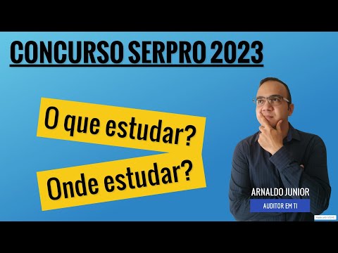 Como e o Que Estudar para o Concurso do SERPRO 2023