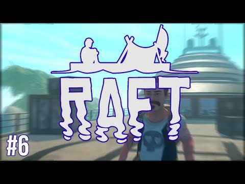 Let's Play Raft - #6 - Radio Tower & Vasagatan