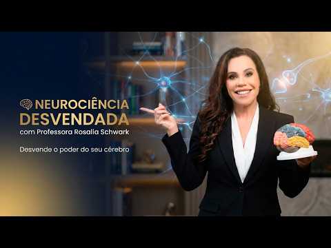 Aulão NeuroCiência Desvendada: Rosalia Schwark