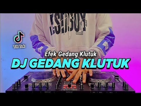 DJ GEDANG KLUTUK TIKTOK VIRAL REMIX FULL BASS 2022 | DJ EFEK GEDANG KLUTUK