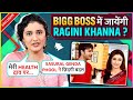 Ragini Khanna S Explosive Interview On Doing Bigg Boss 18 Fame From Sasural Genda Phool More
