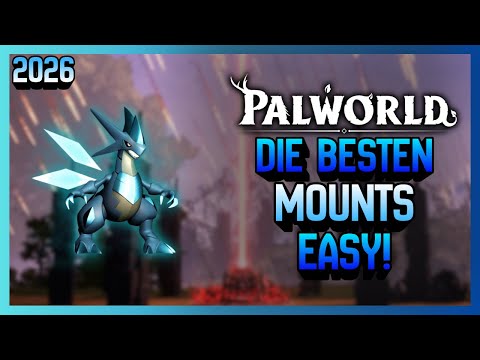 Palworld – These are the mounts you MUST have by 2026!