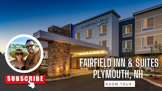 Fairfield Inn & Suites, Plymouth, NH - Room Tour