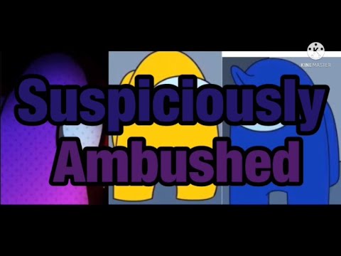 Suspiciously Ambushed | Among us Mashup | DAgames X OR3O