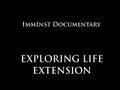 Documentary Science - Exploring Life Extension