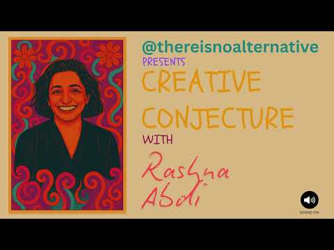 Creative Conjecture Season 1 | Episode 7 | Ft. Rashna Abdi 