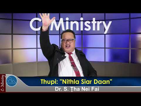 Sermon || Nithla Siar Dan - Dr. S. Ṭha Nei Fai