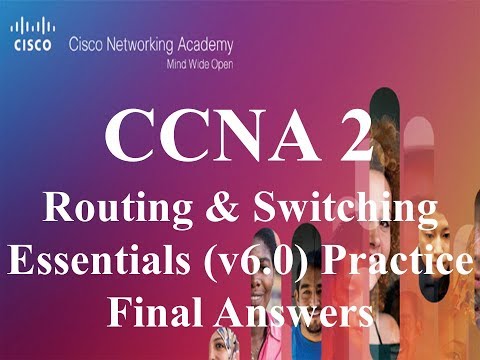 CCNA 2 v6 Final Exam Answers 2019 – Routing & Switching Essentials