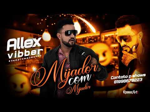 ALLEX VIBBER - MIJADOR COM MIJADOR - (ÁUDIO OFICIAL)
