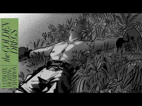 The Golden Dregs - Ultimate Fighting Champion (Official Audio)