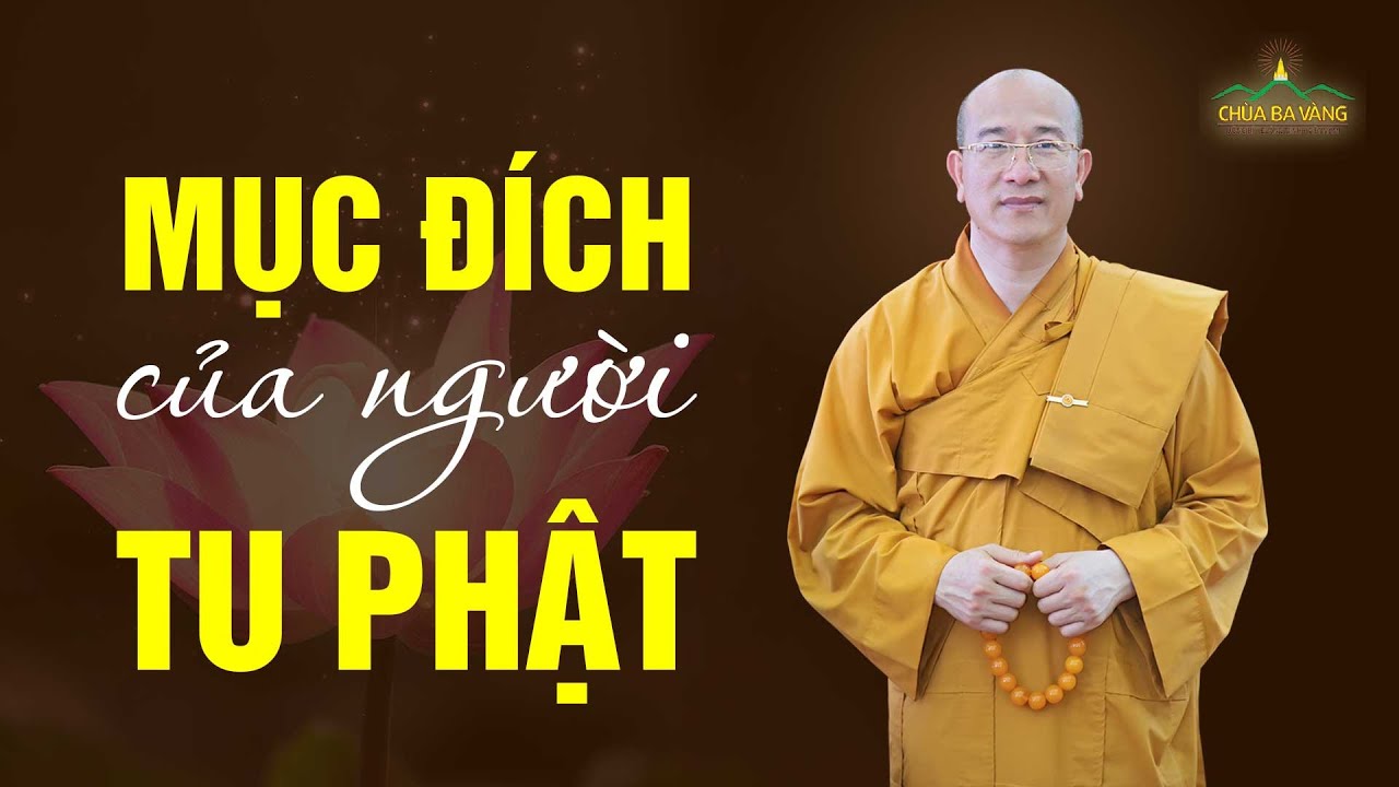 Mục đích của người tu học Phật Pháp