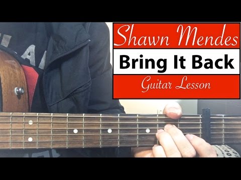 "Bring It Back" - Shawn Mendes Guitar Tutorial (Easy Lesson)