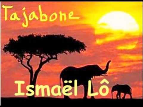 ISMAEL LO  - Tajabone