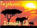 ISMAEL LO - Tajabone 
