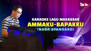 Download lagu karaoke lagu makassar ammakku bapakku (nada standard) mp3 Download lagu karaoke lagu makassar ammakku bapakku (nada standard) mp3