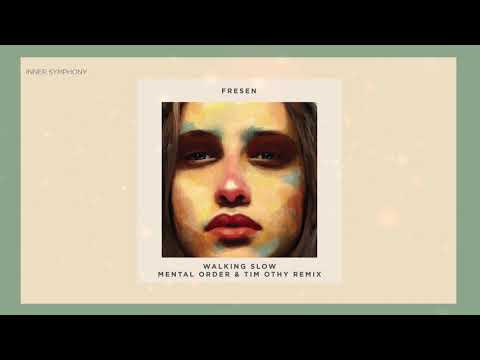 Fresen - Walking Slow (Mental Order & Tim Othy Remix) | Inner Symphony