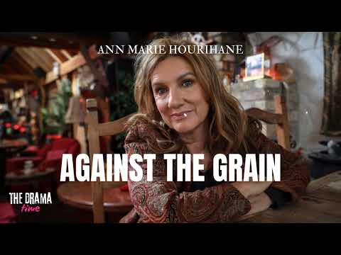AGAINST THE GRAIN - Ann Marie Hourihane | DRAMA TIME with BBC