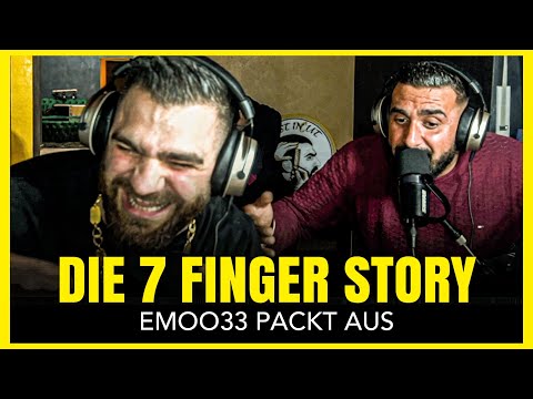 DIE 7 FINGER STORY | EMOO33 PACKT AUS!  | GHAZI47