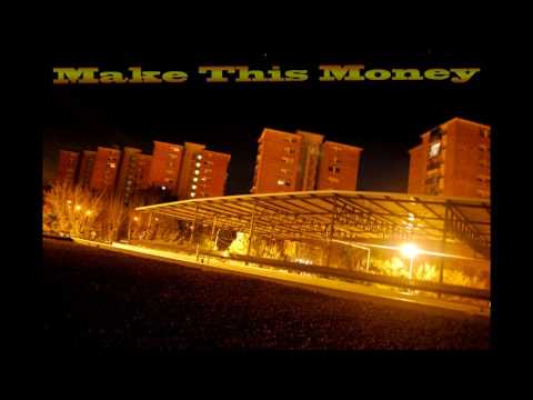 LFNiggazz-Make This Money (Mixtape/LFN)