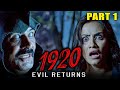 1920: Evil Returns (2012)- Part 1 | Hindi Horror Movie | Aftab Shivdasani, Sharad Kelkar, Tia Bajpai
