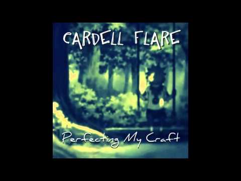 Cardell Flare - Perfecting My Craft (Full Mixtape)