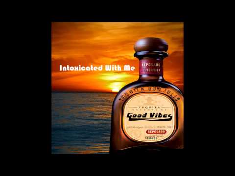 DJ Good VIbes - Intoxicated Mashup