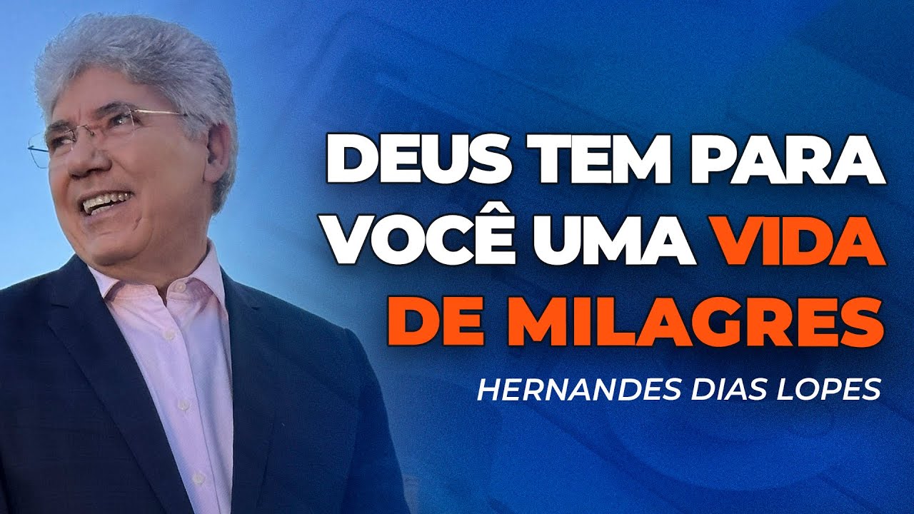 Hernandes Dias Lopes | DEUS TRAZ RENOVO E CONSOLO PARA VOCÊ