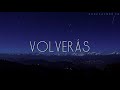 Ricky Martin - Volverás // Letra - Melanchølic Memories Ricky Martin - Volverás // Letra