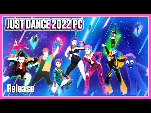 Just Dance 2022 PC (Unlimited) Release - Full Tracklist