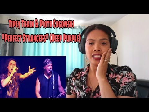 Its MyrnaG REACTS TO Tipsy Train & Piotr Cugowski "Perfect Strangers" (Deep Purple) - live