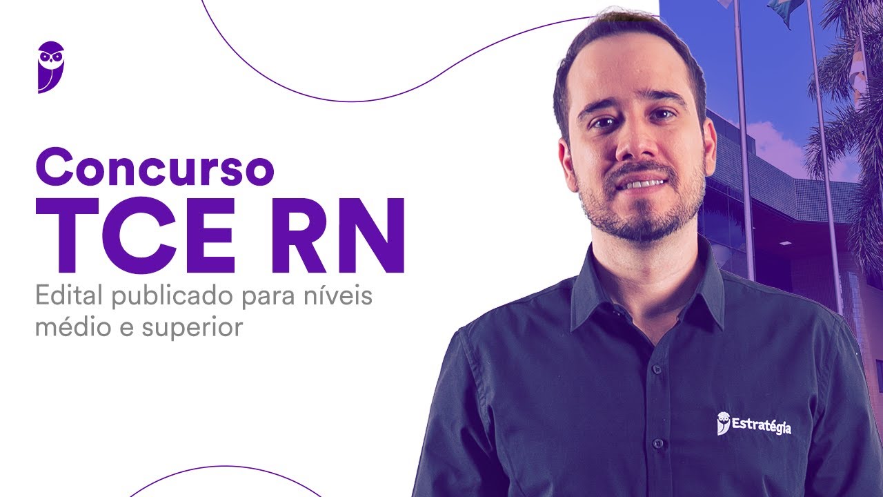 Concurso TCE RN: Edital publicado para níveis médio e superior