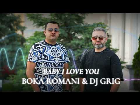 Boka Romani & Dj Grig - Baby I Love You
