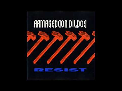 Armageddon Dildos – Resist  [1991]
