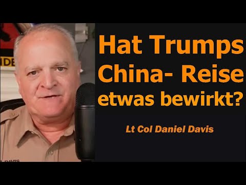 Hat Trumps China-Reise etwas bewirkt? /Lt. Col. Daniel Davis Video-Thumbnail von YouTube