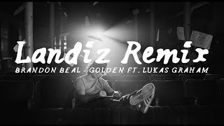 Brandon Beal - Golden ft. Lukas Graham (Landiz Remix)