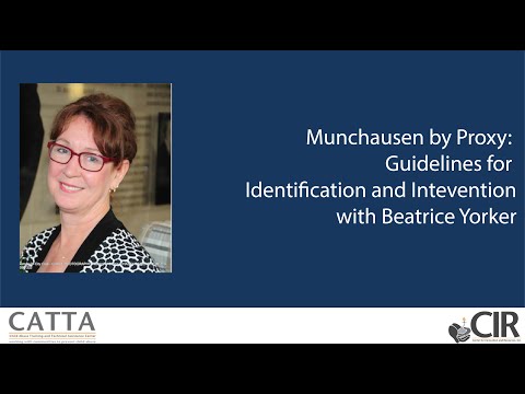 Munchausen by Proxy: Guidelines for Identification and Intervention presented by Beatrice Yorker, RN