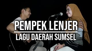 Download lagu PEMPEK LENJER - LAGU DAERAH SUMSEL (LIVE COVER INDAH YASTAMI) mp3 Download lagu PEMPEK LENJER - LAGU DAERAH SUMSEL (LIVE COVER INDAH YASTAMI) mp3