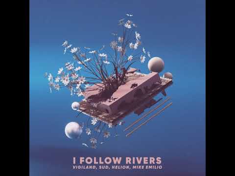 Vigiland, Helion, Mike Emilio, SUD - I Follow Rivers (Extended Mix)