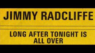 Long After Tonight is All Over - Jimmy Radcliffe