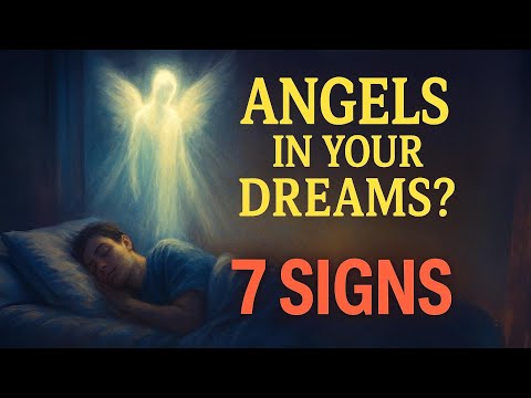 When Angels Speak Through Dreams — 7 Signs You're Being Visited