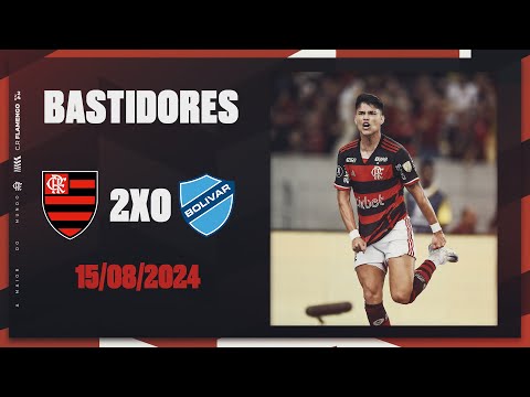 Bastidores | Flamengo 2x0 Bolívar