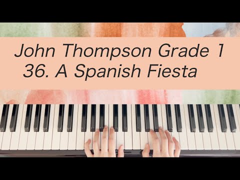 [Piano Tutorial] John Thompson 1st Grade - 36. A Spanish Fiesta