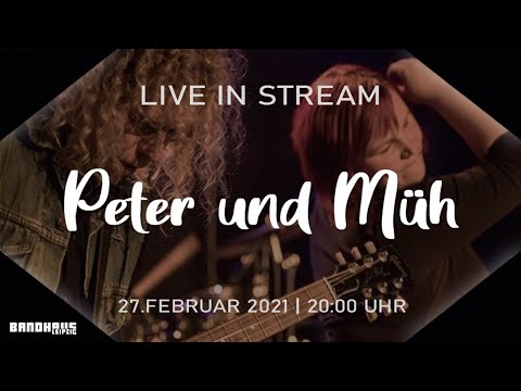 Peter und Müh - Live im Bandhaus Leipzig | 27.02.2021
